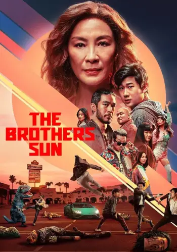 Netflix poster for The Brothers Sun featuring Michelle Yeoh as Mama Sun Justin Chien as Charles Sun Sam Li as Bruce Sun and the rest of the cast with a martial arts action scene